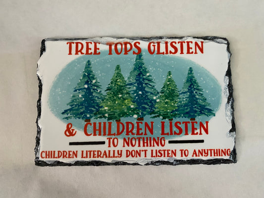 Tree Tops Glisten And Children Listen To Nothing Christmas Natural Rock Slate