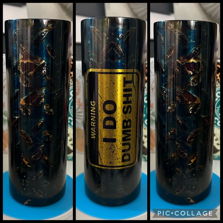 Warning I Do Dumb Shit 20oz Stainless Steel Sublimation Tumbler